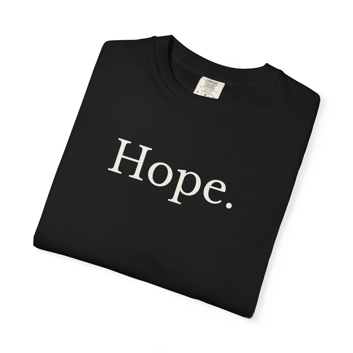 HOPE. Comfort Colors® Unisex Tee — Inspirational Front Print with Signature Bird