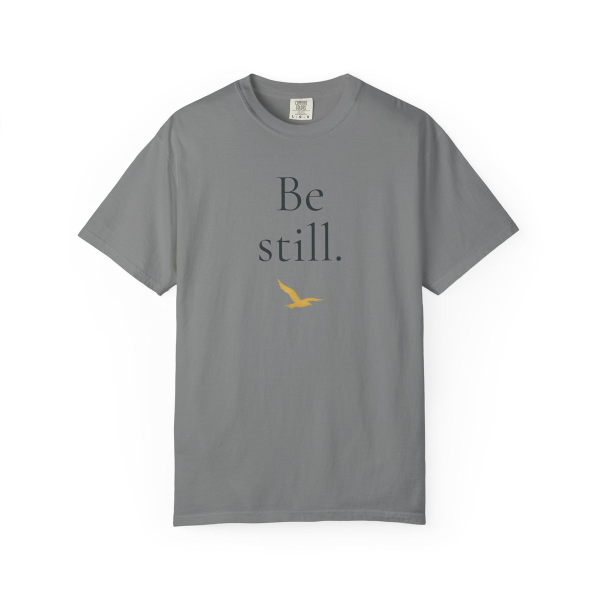 BE STILL Comfort Colors® Unisex Tee — Vertical Inspirational Graphic
