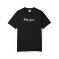 HOPE. Comfort Colors® Unisex Tee — Inspirational Front Print with Signature Bird
