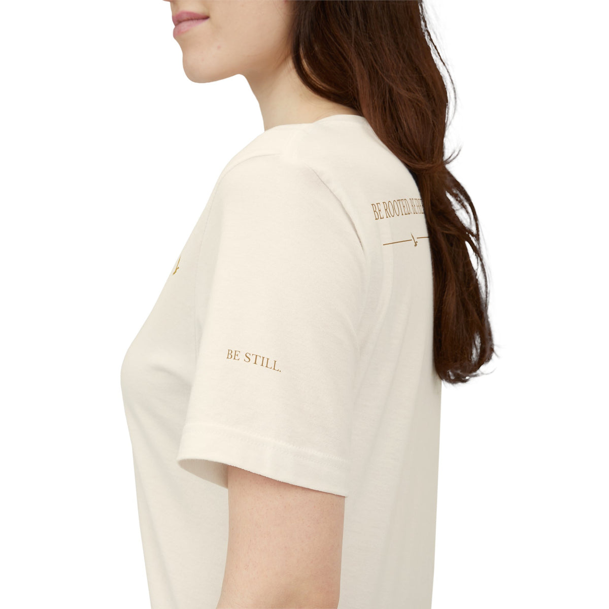 Be Still. Be Rooted. Be Free. Bella+Canvas Unisex Tee — Signature Three-Placement Design  Description