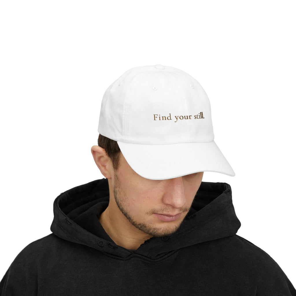 Find Your Still Dad Cap — Minimalist Embroidered White Baseball Hat