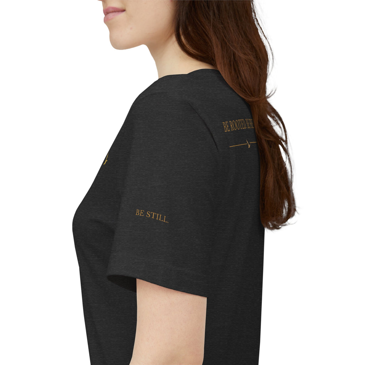 Be Still. Be Rooted. Be Free. Bella+Canvas Unisex Tee — Signature Three-Placement Design  Description