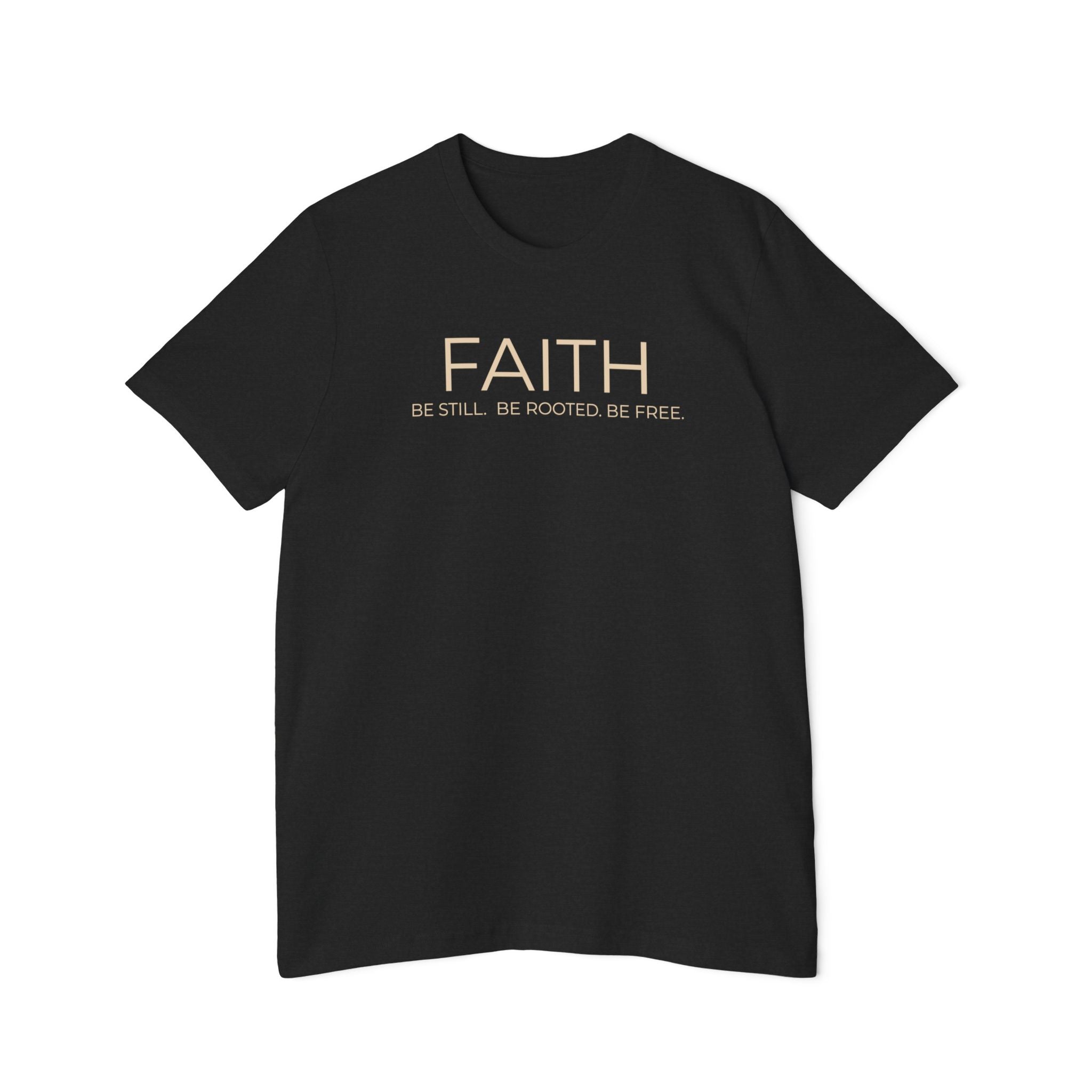 FAITH Tee — Be Still. Be Rooted. Be Free. | STL Rooted Yoga